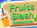Игра Плодове Slash Smoothie  онлайн