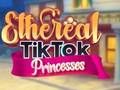 Игра Ефирни принцеси на TikTok  онлайн