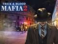 Игра Мафиотски трик и кръв 2  онлайн