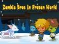 Игра Zombie Bros в замръзналия свят  онлайн