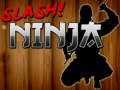 Игра Slash Ninja онлайн