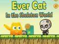 Игра EverCat в света на скелетите  онлайн