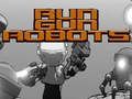 Игра Стартирайте Gun Robots  онлайн