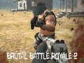 Игра Брутална битка Royale 2 онлайн