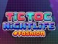 Игра TicToc Нощен живот Мода  онлайн
