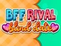 Игра BFF Rival Среща на сляпо  онлайн