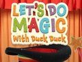 Игра Да правим магии с Duck Duck  онлайн