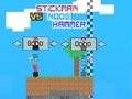 Игра Stickman срещу Noob Hammer  онлайн