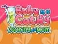 Игра Baby Cathy Ep11: Готвене за мама  онлайн