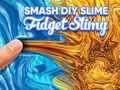 Игра Smash Направи си слуз Fidget Slimy  онлайн