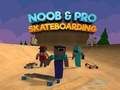 Игра Noob и Pro скейтборд  онлайн
