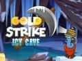 Игра Ледена пещера Gold Strike  онлайн