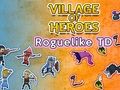 Игра Село на героите: Roguelike TD  онлайн