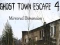Игра Ghost Town Escape 4 огледално измерение онлайн