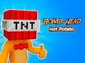 Игра Bomb Head Горещ картоф  онлайн