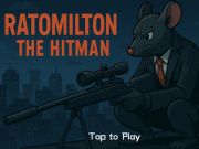 Игра Ратомилтън Хитманът онлайн Игра Ратомилтън Хитманът онлайн