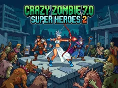 Crazy Zombie 7.0 Super Heroes 2 — безплатна онлайн игра
