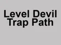 Level Devil Trap Path — безплатна онлайн игра
