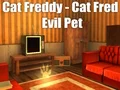 Cat Freddy - Cat Fred Evil Pet — безплатна онлайн игра