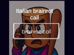 Italian Brainrot Call — безплатна онлайн игра