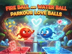 Fire Ball and Water Ball: Parkour Love Balls — безплатна онлайн игра