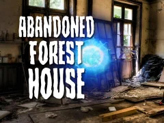Abandoned Forest House — безплатна онлайн игра