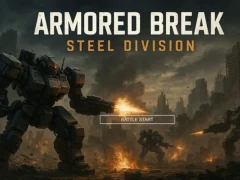 Armored Break: Steel Division — безплатна онлайн игра