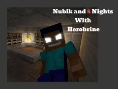 Nubik And 5 Nights With Herobrine — безплатна онлайн игра