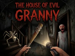 The House Of Evil Granny — безплатна онлайн игра