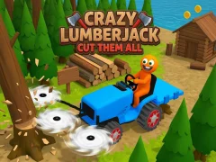 Crazy Lumberjack: Cut Them All — безплатна онлайн игра