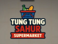 Tung Tung Sahur Supermarket — безплатна онлайн игра