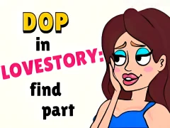 DOP in Love Story Find Part — безплатна онлайн игра
