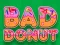 Bad Donut — безплатна онлайн игра