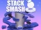 Stack Smash — безплатна онлайн игра