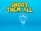 Shoot them All — безплатна онлайн игра
