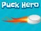 Puck Hero — безплатна онлайн игра