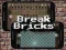 Break Bricks — безплатна онлайн игра
