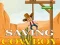 Saving cowboy — безплатна онлайн игра