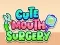 Cute Mouth Surgery — безплатна онлайн игра