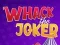Whack The Joker — безплатна онлайн игра