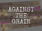 Against the Grain — безплатна онлайн игра