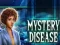 Mystery Disease — безплатна онлайн игра
