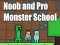 Noob and Pro Monster School — безплатна онлайн игра