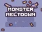 Monster Meltdown — безплатна онлайн игра