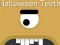 Halloween Teeth — безплатна онлайн игра