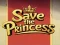 Save the Princess — безплатна онлайн игра
