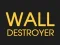 Wall Destroyer — безплатна онлайн игра