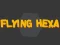 Flying Hexa — безплатна онлайн игра