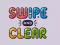 Swipe And Clear — безплатна онлайн игра