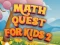 Math Quest For Kids 2 — безплатна онлайн игра
